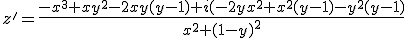 z'=\frac{-x^3+xy^2-2xy(y-1)+i(-2yx^2+x^2(y-1)-y^2(y-1)}{x^2+(1-y)^2}